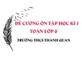 Đề cương ôn tập học kì 1 Toán lớp 6 trường THCS Thanh Quan năm 2019