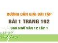 Bài 1 trang 192 SGK Ngữ văn 12 tập 1