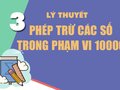 Lý thuyết phép trừ các số trong phạm vi 10000