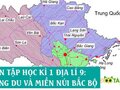 Ôn tập học kì 1 Địa lí 9: Trung Du và Miền núi Bắc Bộ