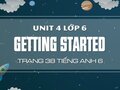 Unit 4 lớp 6 Getting Started trang 38 SGK Tiếng Anh