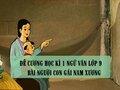 Đề cương học kì 1 Ngữ văn lớp 9 bài Chuyện người con gái Nam Xương