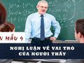 Nghị luận về vai trò của người thầy trong cuộc đời của mỗi người