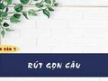 Soạn bài Rút gọn câu