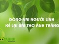 Đóng vai người lính kể lại bài Ánh trăng