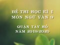 Đề thi học kì 1 môn Ngữ văn 9 quận Tây Hồ năm 2019/2020