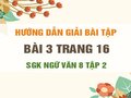 Bài 3 trang 16 SGK Ngữ văn 8 tập 2