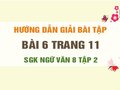 Bài 6 trang 11 SGK Ngữ văn 8 tập 2