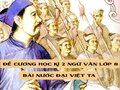 Đề cương học kì 2 Ngữ văn lớp 8 bài Nước Đại Việt ta