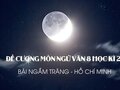 Đề cương môn Ngữ văn 8 học kì 2 bài Ngắm trăng
