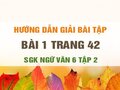 Bài 1 trang 42 SGK Ngữ văn 6 tập 2