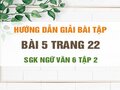 Bài 5 trang 22 SGK Ngữ văn 6 tập 2