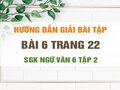 Bài 6 trang 22 SGK Ngữ văn 6 tập 2