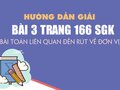 Bài 3 trang 166 SGK Toán 3 (Bài toán liên quan đến rút về đơn vị)
