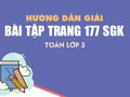 Toán lớp 3 trang 177: Giải bài tập trang 177 SGK Toán 3