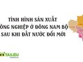 Tình hình sản xuất công nghiệp ở Đông Nam Bộ sau khi đất nước đổi mới