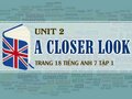 A Closer Look 1 Unit 2 lớp 7 trang 18 SGK Tiếng Anh