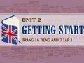 Getting Started Unit 2 lớp 7 trang 16 SGK Tiếng Anh