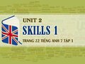 Skills 1 Unit 2 lớp 7 trang 22 SGK Tiếng Anh