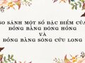 So sánh một số đặc điểm tự nhiên của ĐBSH và ĐBSCL