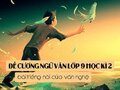 Đề cương Ngữ văn lớp 9 học kì 2 bài Tiếng nói của văn nghệ