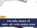 Soạn bài Tìm hiểu chung về phép lập luận chứng minh