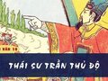 Soạn bài Thái sư Trần Thủ Độ - Ngô Sĩ Liên