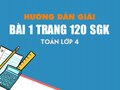 Bài 1 trang 120 SGK Toán 4