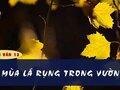 Soạn bài Mùa lá rụng trong vườn (Ma Văn Kháng)