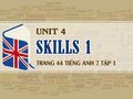 Skills 1 Unit 4 lớp 7 trang 44 SGK Tiếng Anh