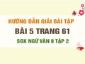 Bài 5 trang 61 SGK Ngữ văn 8 tập 2