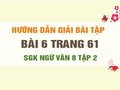 Bài 6 trang 61 SGK Ngữ văn 8 tập 2