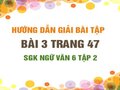 Bài 3 trang 47 SGK Ngữ văn 6 tập 2