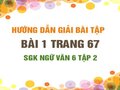 Bài 1 trang 67 SGK Ngữ văn 6 tập 2