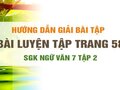 Bài luyện tập trang 58 SGK Ngữ văn 7 tập 2