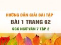 Bài 1 trang 62 SGK Ngữ văn 7 tập 2