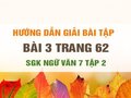 Bài 3 trang 62 SGK Ngữ văn 7 tập 2