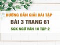Bài 3 trang 61 SGK Ngữ văn 10 tập 2