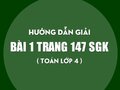 Bài 1 trang 147 SGK Toán 4