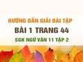 Bài 1 trang 44 SGK Ngữ văn 11 tập 2