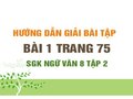 Bài 1 trang 75 SGK Ngữ văn 8 tập 2
