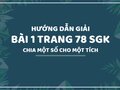 Bài 1 trang 78 SGK Toán 4 (Chia một số cho một tích)