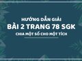 Bài 2 trang 78 SGK Toán 4 (Chia một số cho một tích)