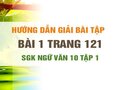 Bài 1 trang 121 SGK Ngữ văn 10 tập 1