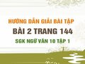 Bài 2 trang 144 SGK Ngữ văn 10 tập 1