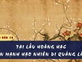 Soạn bài Tại lầu Hoàng Hạc tiễn Mạnh Hạo Nhiên đi Quảng Lăng (Lí Bạch)