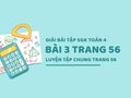 Bài 3 trang 56 SGK Toán 4 (luyện tập chung trang 56)
