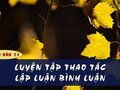 Soạn bài Luyện tập thao tác lập luận bình luận