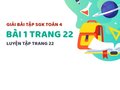 Bài 1 trang 22 SGK Toán 4 (Luyện tập trang 22)