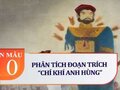 Phân tích Chí khí anh hùng trong Truyện Kiều của Nguyễn Du